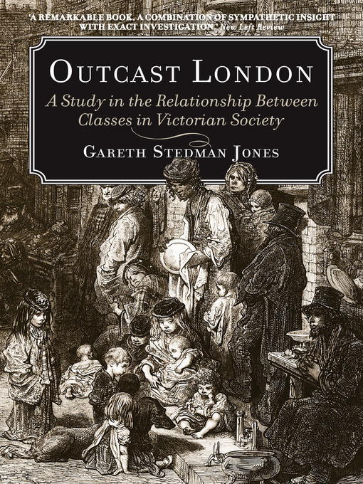 Title details for Outcast London by Gareth Stedman Jones - Available